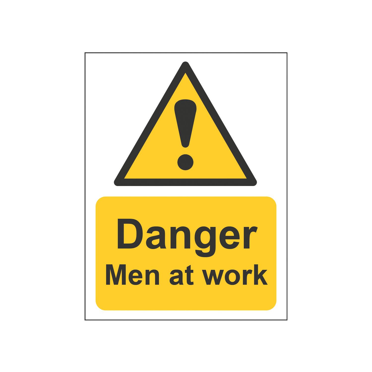 Essentials "Danger Men At Work" Sign 400mm x 300mm (134HL)
