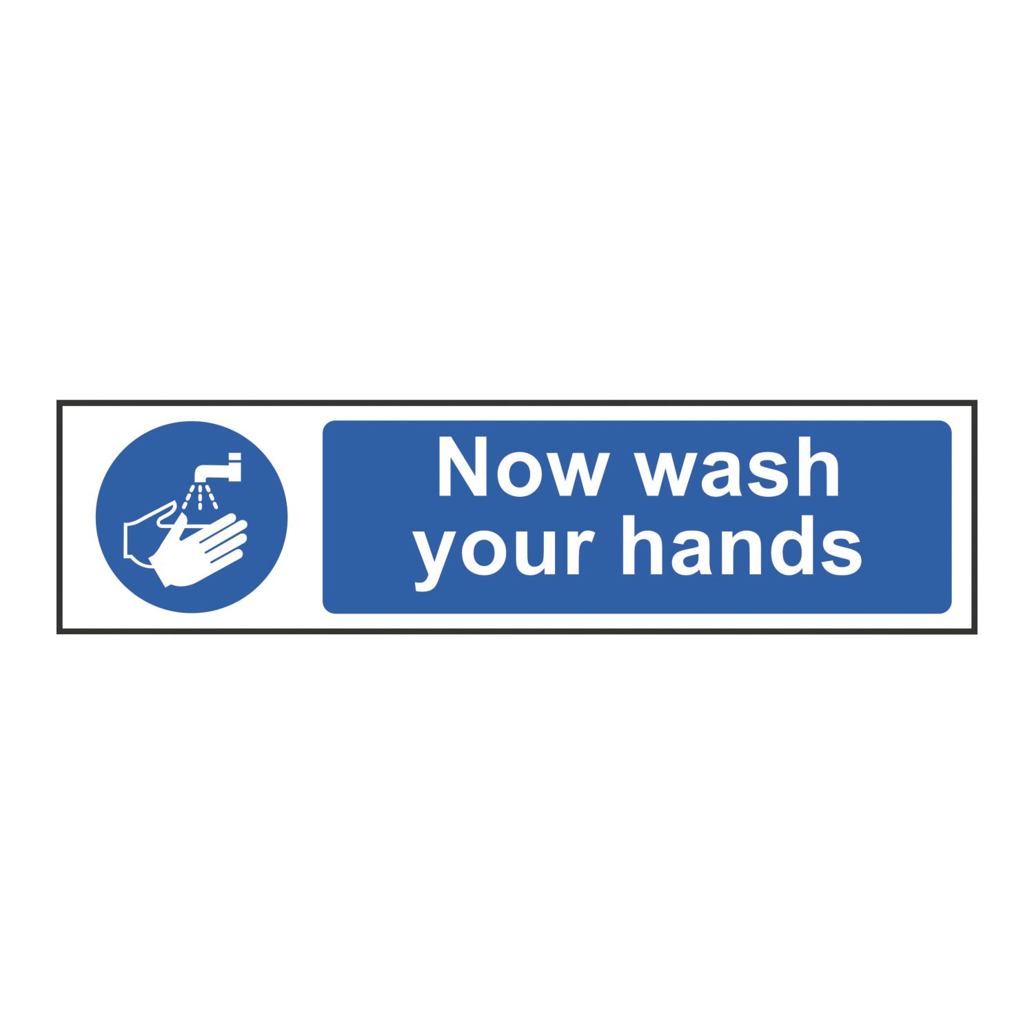 Essentials 'Now Wash Your Hands' Sign 50mm x 200mm (211PX)