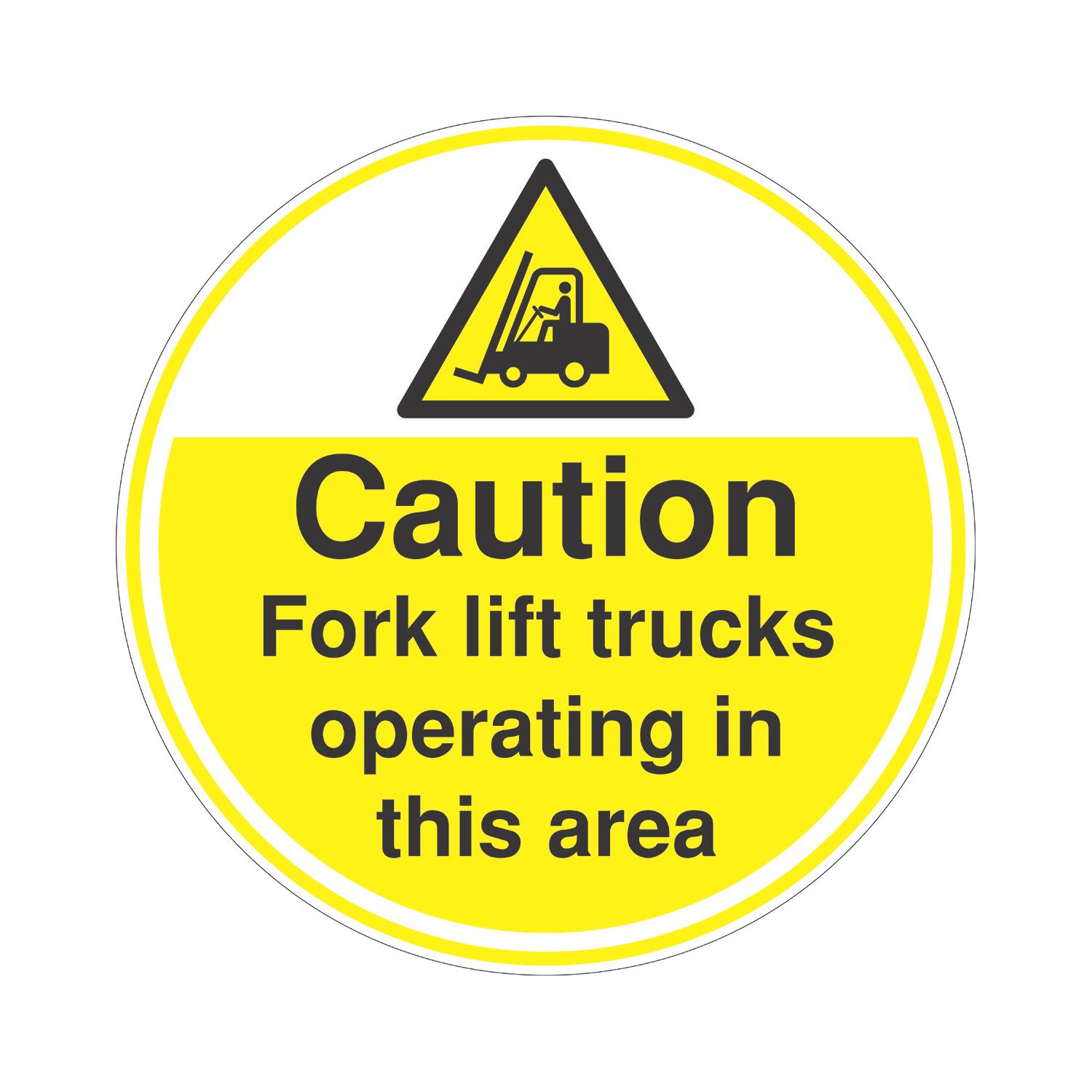 "Caution Fork Lift Truck Operating in this Area" Sign 450mm x 450mm (601FX)