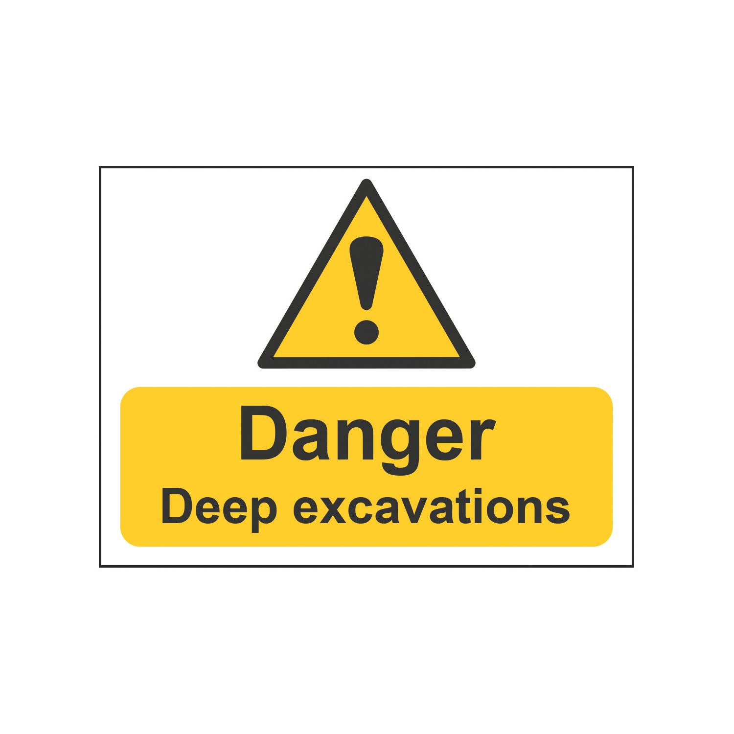 Essentials "Danger Deep Excavations" Sign 300mm x 400mm (817HL)