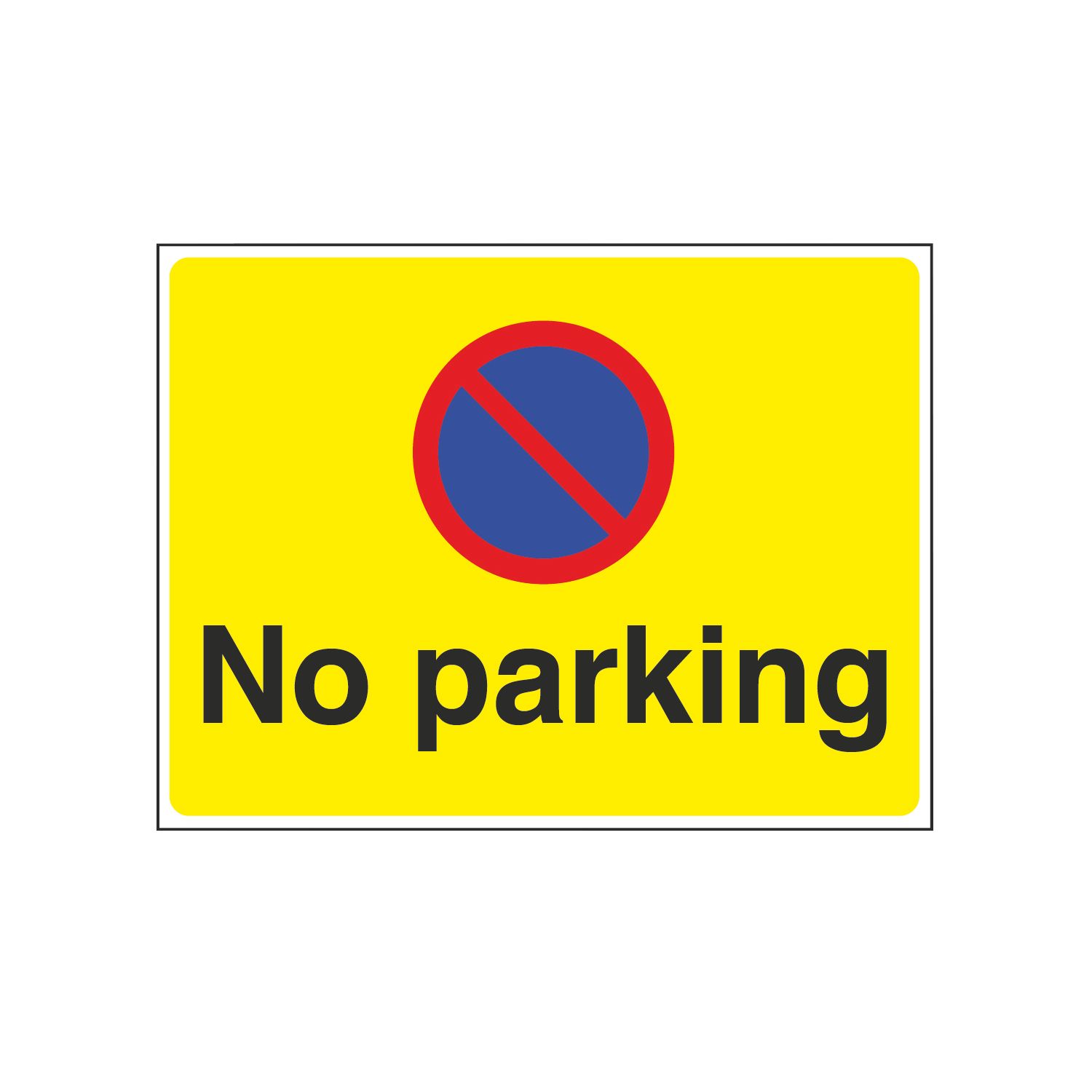 "No Parking" Sign 450mm x 600mm (9145T)