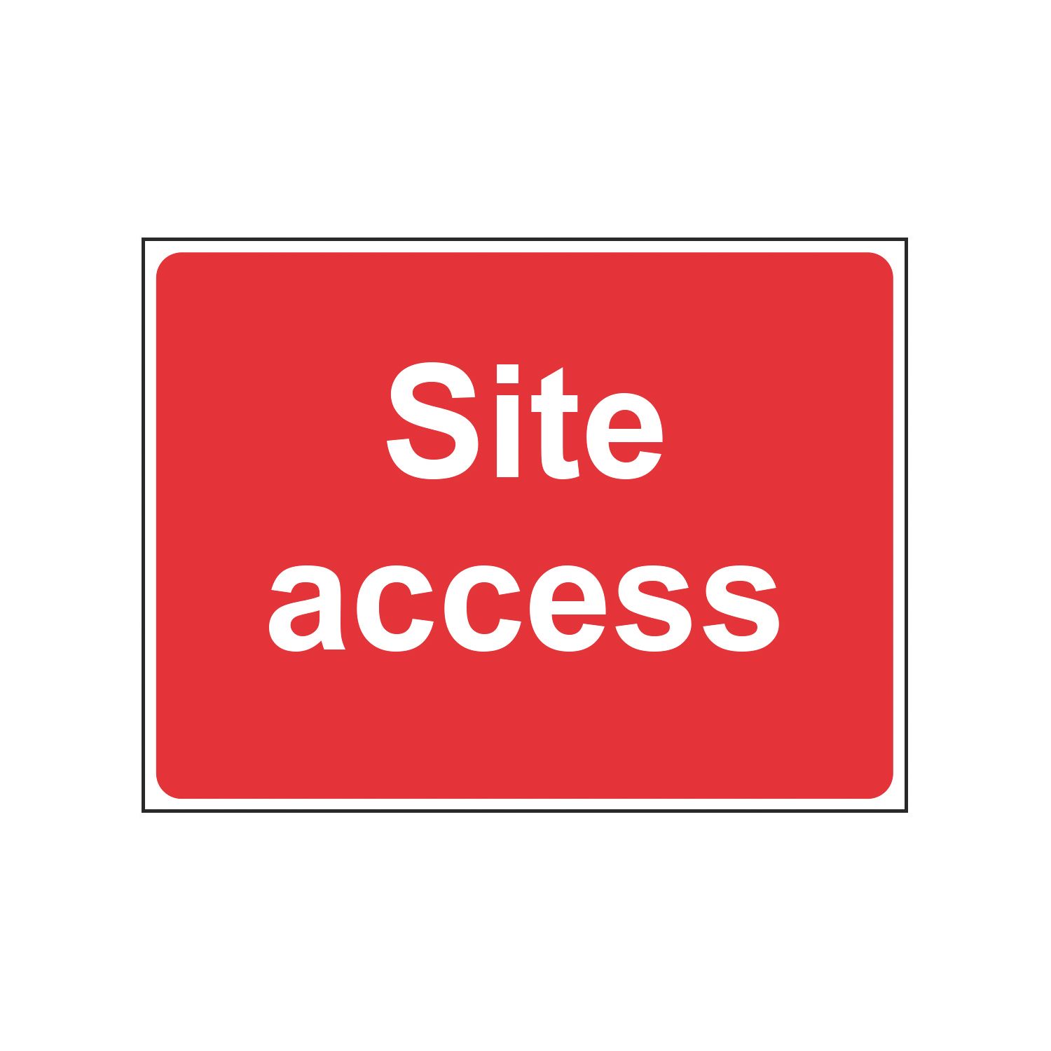 Essentials "Site Access" Sign 450mm x 600mm (961HL)