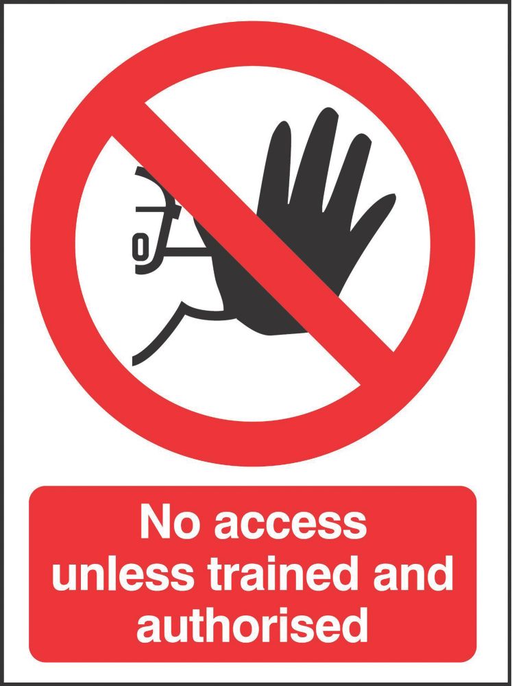 Image of "No Access Unless Trained & Authorised" Sign 210mm x 148mm 
