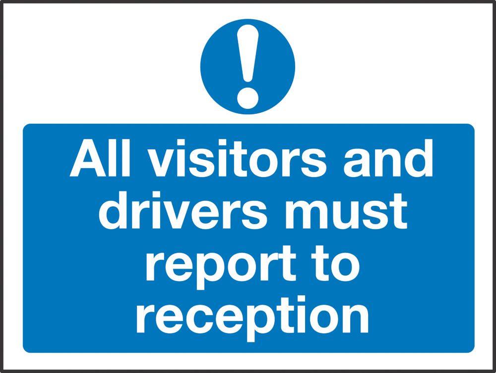 Image of "All Visitors & Drivers Must Report To Reception" Sign 450mm x 600mm 