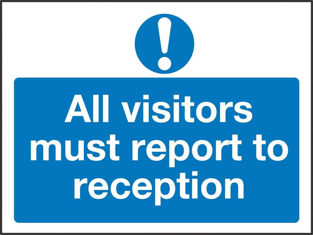 Image of "All Visitors Must Report To Reception" Sign 450mm x 600mm 